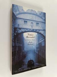 Venice Revealed - An Intimate Portrait