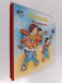 Aamulla = På morgonen