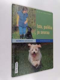 Istu, paikka ja seuraa