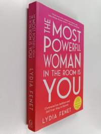 The Most Powerful Woman in the Room Is You - Command an Audience and Sell Your Way to Success