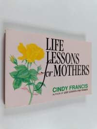 Life Lessons for Mothers