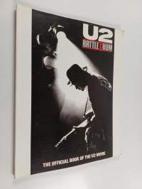 U2 - Rattle &amp; Hum : the Official Book of the U2 Movie