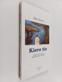 Kiero tie : säröjä ja selviytymistä seksuaalisuuden viidakossa