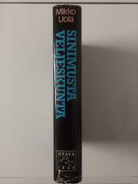 Sinimusta veljeskunta : Isänmaallinen kansanliike 1932-1944