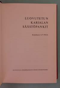 Luovutetun Karjalan säästöpankit.   ( paikallishistoria, taloushistoria, säästöpankit, pankkihistoria, Karjala )
