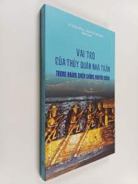 Vai trò của thủy quân nhà Trần trong kháng chiến chống Nguyên Mông