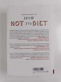 How Not to Diet - The Groundbreaking Science of Healthy, Permanent Weight Loss