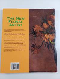 The new floral artist : a step-by-step guide to inspirational flower arranging