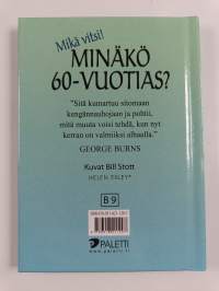Minäkö 60-vuotias? Mikä vitsi!