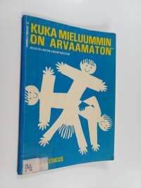 Kuka mieluummin on arvaamaton