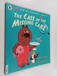 The case of the missing cake : not an alphabet book