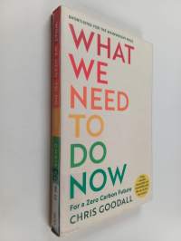 What we need to do now : for a zero carbon society - For a zero carbon future