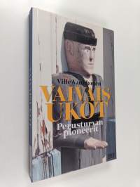 Vaivaisukot : perusturvan pioneerit