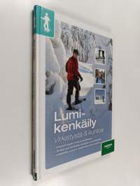 Lumikenkäily : virkistystä &amp; kuntoa