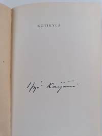 Kotikylä : valikoima aikaisempaa ja uutta (signeerattu)
