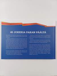 45 Jokeria pakan päältä