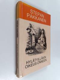 Hylätyilläkin oikeus onneen