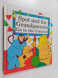 Spot and His Grandparents Go to the Carnival