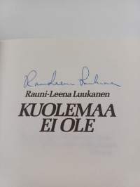 Kuolemaa ei ole (signeerattu)