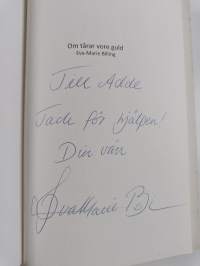 Om tårar vore guld (signeerattu)