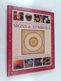 The Illustrated Sourcebook of Signs &amp; Symbols : A Fascinating Directory of More Than 1200 Visual Images, with an Expert Analysis of Their History and Meaning