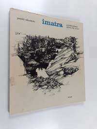 Imatra myötävirtaan : Imatra down the river - Imatra down the river