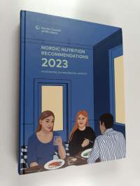 Nordic nutrition recommendations 2023 : integrating environmental aspects - NNR 2023
