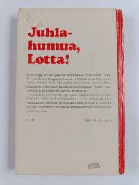 Juhlahumua, Lotta!