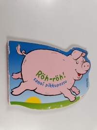 Röh-röh! Sanoi pikkupossu