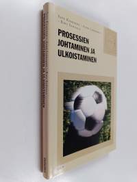 Prosessien johtaminen ja ulkoistaminen