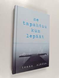 Se tapahtuu kun lepäät