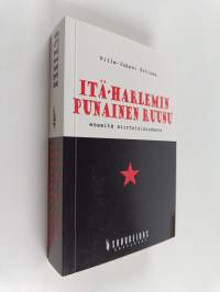 Itä-Harlemin punainen ruusu ja muita siirtolaisesseitä