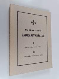 Uudenkirkon sankarivainajat 1-2 : Talvisota 1939-1940 ; Vuosien 1941-1944 sota
