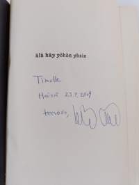 Älä käy yöhön yksin (signeerattu, tekijän omiste)