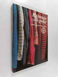 Rahwaan puku : näkökulmia Suomen kansallismuseon kansanpukukokoelmiin = Folk costume : a survey of the Finnish National Museum folk costume collection (lukematon)