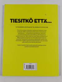 Tiesitkö että... Tieteen vastaukset elämän kysymyksiin