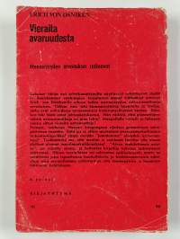 Vieraita avaruudesta : menneisyyden ratkaisemattomia arvoituksia