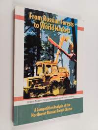 From Russian Forest to World Markets : A Competitive Analysis of the Northwest Russian Forest Cluster