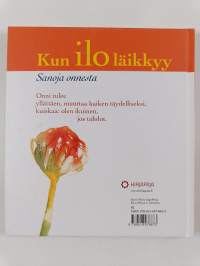 Kun ilo läikkyy : sanoja onnesta