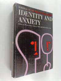 Identity and anxiety : survival of the person in mass society