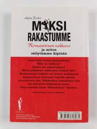 Miksi rakastumme : Romanttinen rakkaus ja miten säilytämme kipinän