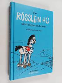 Das Rösslein Hü fährt wieder in die Welt