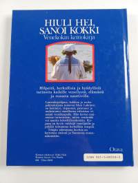 Hiuli hei, sanoi kokki : venekokin keittokirja (signeerattu, tekijän omiste)