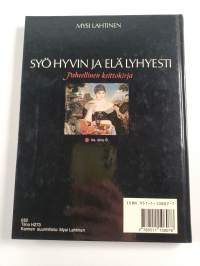 Syö hyvin ja elä lyhyesti : paheellinen keittokirja
