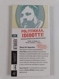 Politiikkaa, idiootti! Vastakkainasetteluja Žižekin kanssa