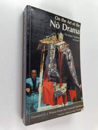 On the art of the nō drama : the major treatises of Zeami - Major treatises of Zeami