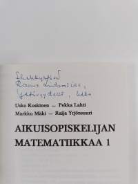 Aikuisopiskelijan matematiikkaa 1 (signeerattu, tekijän omiste)