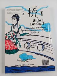 Silta 1 : Kiinankielen alkeiskurssi = Bridge 1 : Chinese language elementary course