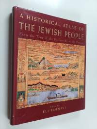 A historical atlas of the Jewish people : from the time of the patriarchs to the present