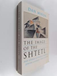 The Image of the Shtetl and Other Studies of Modern Jewish Literary Imagination